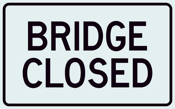 R11 2B Bridge Closed Construction Signs Highway Traffic Supply