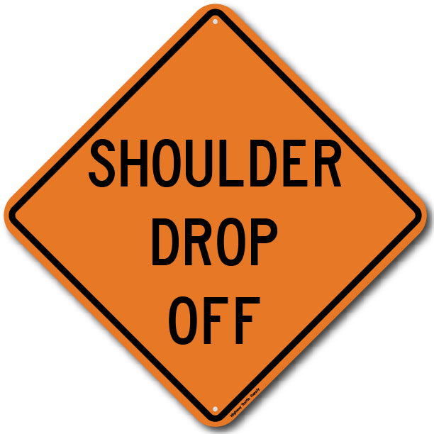 W8-9a Shoulder Drop Off | Construction Signs | Highway Traffic Supply