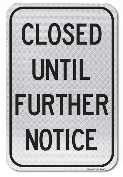 Closed Until Further Notice Sign Black on White